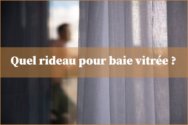 quel rideau baie vitrée coulissante